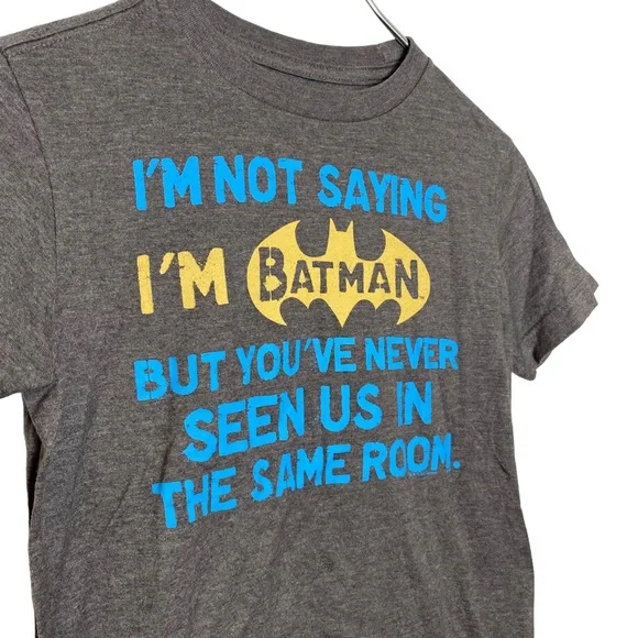 “I'm not Saying Im Batman” Youth Unisex T Shirt Small - Picture 3 of 6